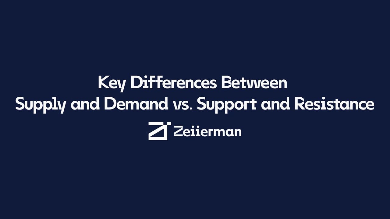 Key Differences Between Supply and Demand vs. Support and Resistance