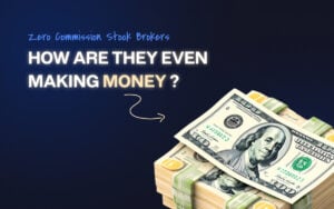 Commission-Free Trading Explained – How do brokers make money with no fees?