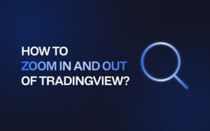 How to Zoom in and out of TradingView?