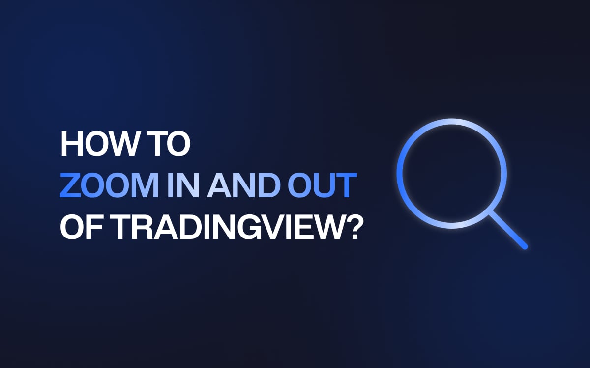 How to Zoom in and out of TradingView?