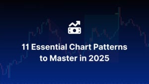 11 Essential Chart Patterns Every Trader Should Master in 2025