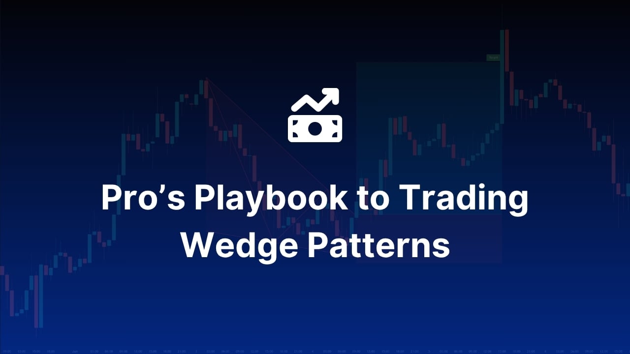 How to Trade Wedges Like a Pro: Rising & Falling Wedge Strategies Explained