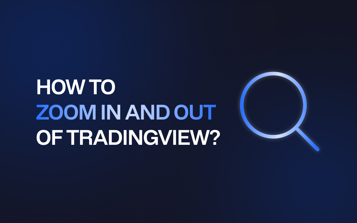 How to Zoom in and out of TradingView?